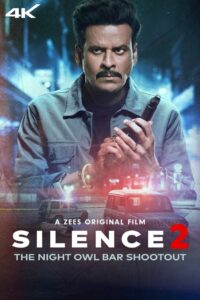 Silence 2: The Night Owl Bar Shootout (2024) Bollywood Hindi Movie HD ESub