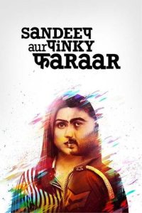 Sandeep Aur Pinky Faraar (2021) New Bollywood Hindi Full Movie HD From FilmyFly